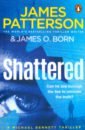 Patterson James, Born James O. Shattered patterson james ledwidge michael chase