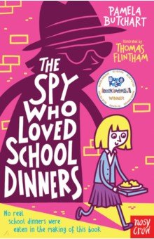 Butchart Pamela - The Spy Who Loved School Dinners