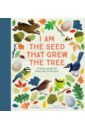 None I Am the Seed That Grew the Tree. A Nature Poem for Every Day of the Year