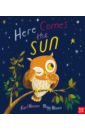 gliori debi little owl s bedtime Newson Karl Here Comes the Sun