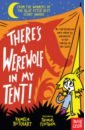 Butchart Pamela There’s a Werewolf In My Tent! butchart pamela there’s a werewolf in my tent