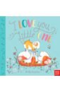 Surplice Holly I Love You, Little One lansley holly joyce melanie pinner suzanne mayfield marilee joy my box of bedtime stories 10 mini picture book