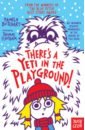 Butchart Pamela There’s A Yeti In The Playground! flintham thomas super rabbit all stars