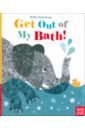 Teckentrup Britta Get Out Of My Bath! teckentrup britta big smelly bear