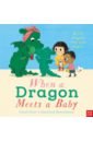 Hart Caryl When a Dragon Meets a Baby hart caryl the girl who planted trees