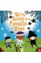 Hawk Goldie We’re Going on a Pumpkin Hunt! rosen michael we re going on a bear hunt christmas activity book