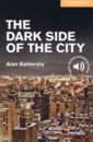 Battersby Alan The Dark Side of the City. Level 2