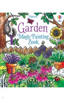 Wheatley Abigail - Garden. Magic Painting Book