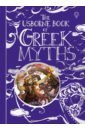 Stowell Louie, Милбурн Анна The Usborne Book of Greek Myths fry stephen mythos retelling of the myths of ancient greece