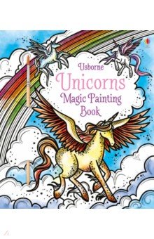 Watt Fiona - Unicorns. Magic Painting Book