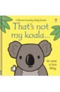 That`s not my koala...