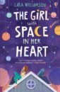 Williamson Lara The Girl with Space in Her Heart williamson lara the girl with space in her heart