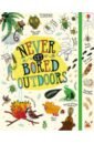 Maclaine James, Hull Sarah, Bryan Lara Never Get Bored Outdoors animals quiz book