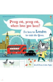 Обложка книги Pussy cat, pussy cat, where have you been? I’ve been to London to visit the Queen, Punter Russell