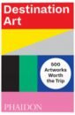 Обложка Destination Art. 500 Artworks Worth the Trip