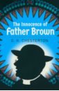 Chesterton Gilbert Keith The Innocence of Father Brown the golden age of detective fiction part 1 gilbert keith chesterton цифровая версия цифровая версия