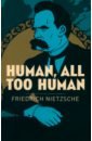 Nietzsche Friedrich Wilhelm Human, All Too Human nietzsche friedrich wilhelm human all too human