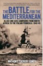 Tucker-Jones Anthony The Battle for the Mediterranean. Allied and Axis Campaigns u s military collection commemorative coins foreign trade coin badges battle of midway