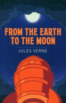 Verne Jules - From the Earth to the Moon