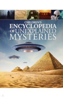 Children's Encyclopedia of Unexplained Mysteries