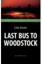 Dexter Colin Last Bus to Woodstock dexter c last bus to woodstock