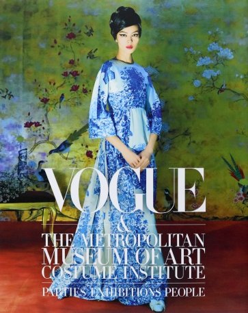 Vogue and the Metropolitan Museum of Art Costume Institute. Parties, Exhibitions, People