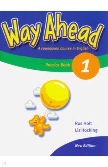 Обложка книги New Way Ahead. Level 1. Practice Book, Holt Ron, Hocking Liz