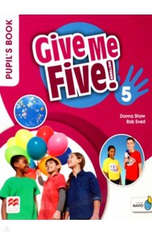 Shaw Donna, Sved Rob - Give Me Five! Level 5. Pupil's Book Pack