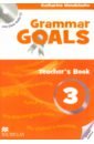 Mendelsohn Katharine Grammar Goals. Level 3. Teacher's Book Pack (+CD) llanas angela wiliams libby grammar goals level 6 pupil s book cd