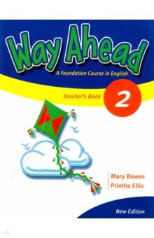 Обложка книги New Way Ahead. Level 2. Teacher's Book, Bowen Mary, Ellis Printha