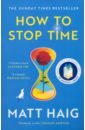 цена Haig Matt How to Stop Time