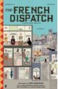 matt zoller seitz the wes anderson collection the french dispatch Anderson Wes, Coppola Roman, Guinness Hugo The French Dispatch
