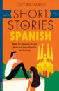 Richards Olly Short Stories in Spanish for Beginners saunders eric wordsearch spanish the fun way to learn the language
