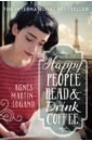 martin lugand agnes la datcha Martin-Lugand Agnes Happy People Read and Drink Coffee