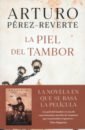 Perez-Reverte Arturo La piel del tambor perez reverte arturo una historia de espana
