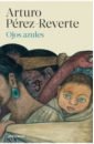 Perez-Reverte Arturo Ojos azules цена и фото