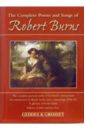 Burns Robert The Complete Poems and Songs of Robert Burns burns robert the complete poems and songs of robert burns