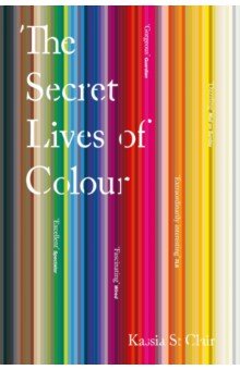 

The Secret Lives of Colour