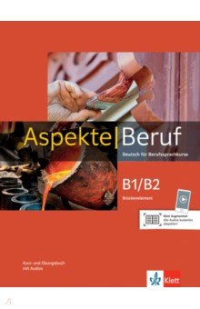 Aspekte Beruf B1/B2 Br ckenelement. Deutsch f r Berufssprachkurse. Kurs- und  bungsbuch mit Audios
