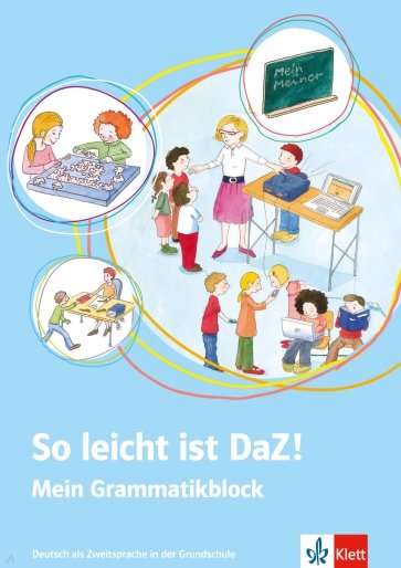 So leicht ist DaZ! Deutsch als Zweitsprache in der Grundschule. Mein Grammatikblock