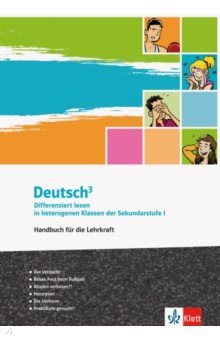 

Deutsch³. Differenziert lesen in heterogenen Klassen der Sekundarstufe I. Handbuch für die Lehrkraft