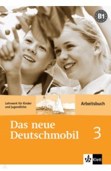 

Das neue Deutschmobil 3. Lehrwerk für Kinder und Jugendliche. Arbeitsbuch