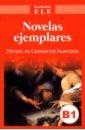 Cervantes Miguel de Novelas Ejemplares cervantes miguel de la gitanilla las dos doncellas