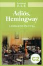 Padura Leonardo Adios, Hemingway мате selecta compuesta moringa cola de caballo y burrito 100 г