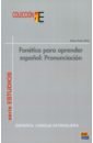 gramatica de la lengua espanola Olive Dolors Poch Fonetica para aprender español. Pronunciación