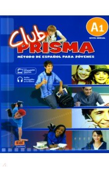 Обложка книги Club Prisma. Nivel A1. Libro de alumno, Bueso Isabel, Cerdeira Paula, Gelabert Maria Jose