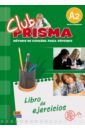 Cerdeira Paula, Romero Ana Club Prisma. Nivel A2. Libro de ejercicios para el alumno + Clave de acceso a Web