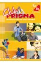 Cerdeira Paula, Romero Ana Club Prisma. Nivel A2/B1. Libro de Alumno (+CD)