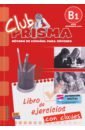 Cerdeira Paula, Romero Ana Club Prisma. Nivel B1. Libro de ejercicios con claves club prisma nivel b1 libro de ejercicios