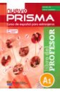 Cerdeira Paula, Ianni Jose Vicente Nuevo Prisma A1. Edicion ampliada. Libro del profesor prisma a1 comienza libro del alumno cd